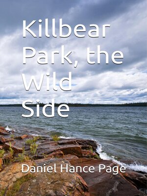 cover image of Killbear Park, the Wild Side